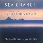 Sea Change - the Choral Music of Richard Rodney Bennett CD cover